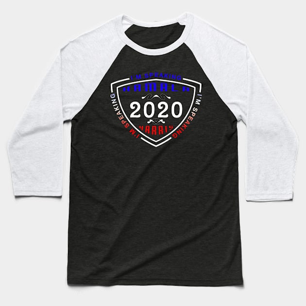 03 - Im Speaking Kamala Harris 2020 Baseball T-Shirt by SanTees